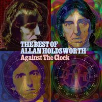 Against the Clock - The Best of Allan Holdsworth