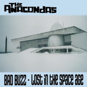 Bad Buzz - Lost in the Space Age