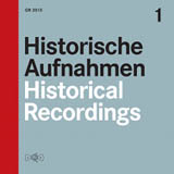 Historische Aufnahmen / Historical Recordings Vol. I
