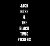Jack Rose and The Black Twig Pickers