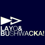 Layo & Bushwacka! @ Automatik