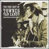 The Very Best of Townes Van Zandt: The Texan Troubadour