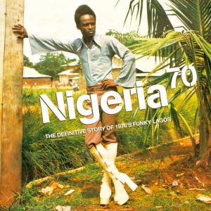 Nigeria 70, The Definite Story of 1970's Funky Lagos