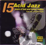Acid Jazz 15 Years (Of Lost And Found Rarities)