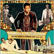 Bambara Mystic Soul, the Raw Sound of Burkina Faso 1974-1979
