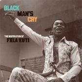 Black Mans Cry, The Inspiration of Fela Kuti