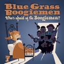 Who�s Afraid of the Boogiemen?