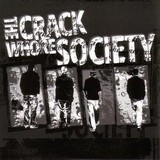 The Crack Whore Society