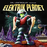 Dr. Lektroluv Presents Elektrik Planet