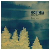 First Trees