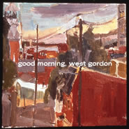 Good Morning, West Gordon