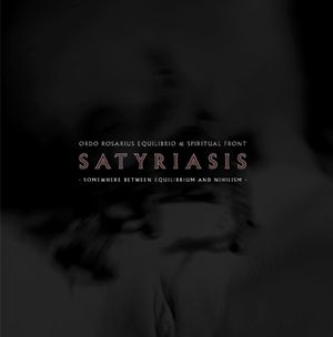 Satyriasis, somewhere between equilibrium and nihilism