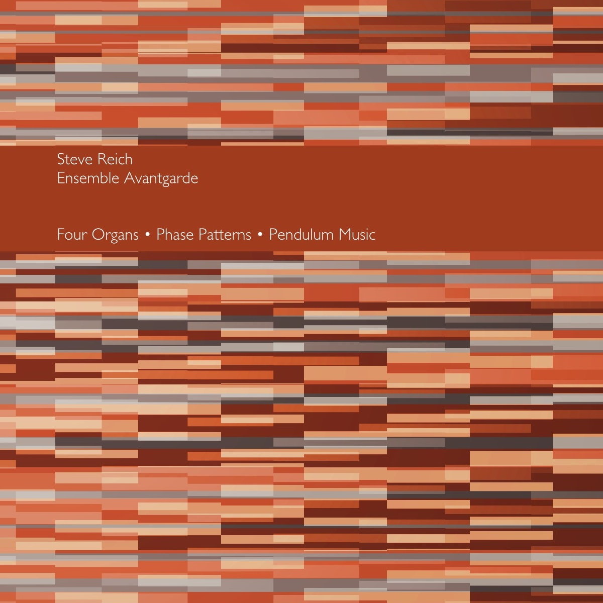 Steve Reich � Four Organs � Phase Patterns � Pendulum Music