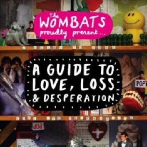 A Guide To Love, Loss and Desperation