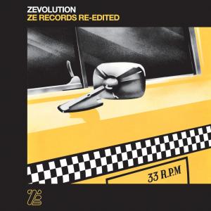Zevolution: ZE Records Re-Edited